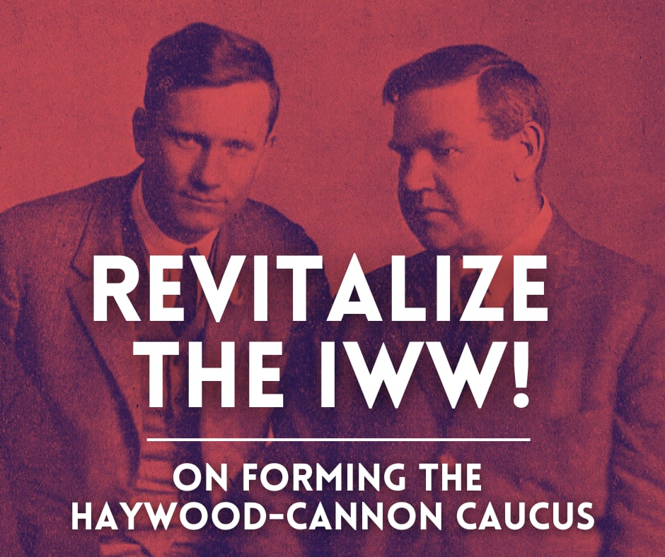 The Haywood-Cannon Caucus within the Industrial Workers of the World issues the following statement on their proposition to jump-start the union.

thevirginiaworker.com/2024/07/21/361…