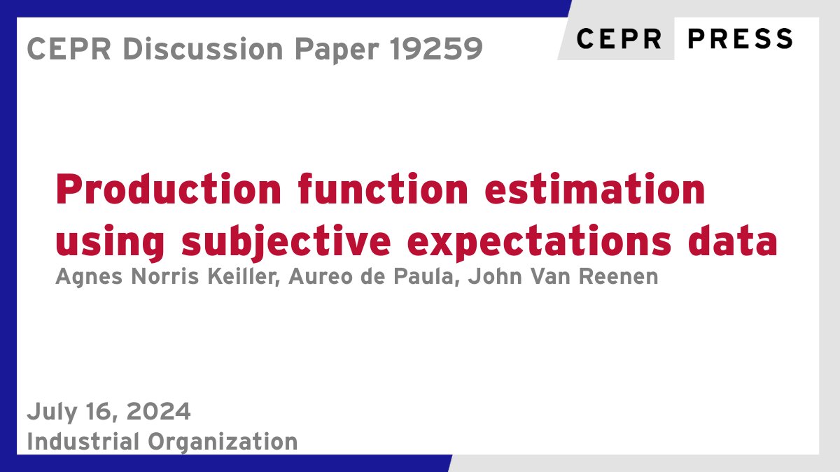CEPR (@cepr_org) on Twitter photo New CEPR Discussion Paper - DP19259
Production function estimation using subjective expectations data
Agnes Norris Keiller <a href="/LSEnews/">LSE</a>, Aureo de Paula <a href="/PaulaAureo/">Aureo de Paula</a> <a href="/EconUCL/">UCL Economics</a> <a href="/ucl/">UCL</a> <a href="/TheIFS/">Institute for Fiscal Studies</a>, John Van Reenen <a href="/johnvanreenen/">John Van Reenen</a> <a href="/LSEnews/">LSE</a> <a href="/LSEEcon/">LSE Department of Economics</a> <a href="/MIT/">Massachusetts Institute of Technology (MIT)</a>
ow.ly/AvOk50SFNIo
#CEPR_IO New CEPR Discussion Paper - DP19259
Production function estimation using subjective expectations data
Agnes Norris Keiller <a href="/LSEnews/">LSE</a>, Aureo de Paula <a href="/PaulaAureo/">Aureo de Paula</a> <a href="/EconUCL/">UCL Economics</a> <a href="/ucl/">UCL</a> <a href="/TheIFS/">Institute for Fiscal Studies</a>, John Van Reenen <a href="/johnvanreenen/">John Van Reenen</a> <a href="/LSEnews/">LSE</a> <a href="/LSEEcon/">LSE Department of Economics</a> <a href="/MIT/">Massachusetts Institute of Technology (MIT)</a>
ow.ly/AvOk50SFNIo
#CEPR_IO
