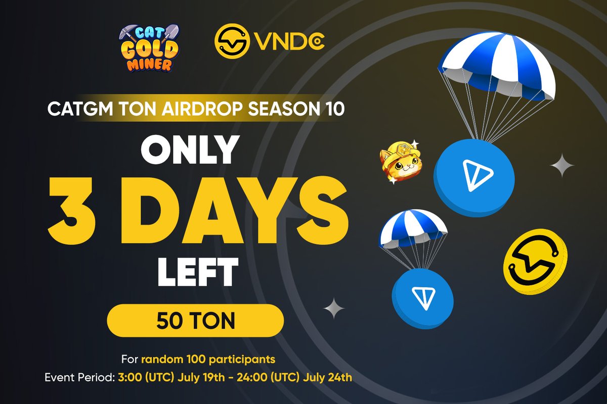 vndc_v2's tweet photo. 👑 ONLY 3 Days Left to Become a Lucky Winner! 👑

#CATGM TON AIRDROP SEASON 10 is happening now! To celebrate our partnership with VNDC, we're giving away:

🔥 50 TON prize pool to 100 lucky winners! 🔥

🎮 More info here: https://t.co/iGZcQg9lqw https://t.co/VaPe8teNm3