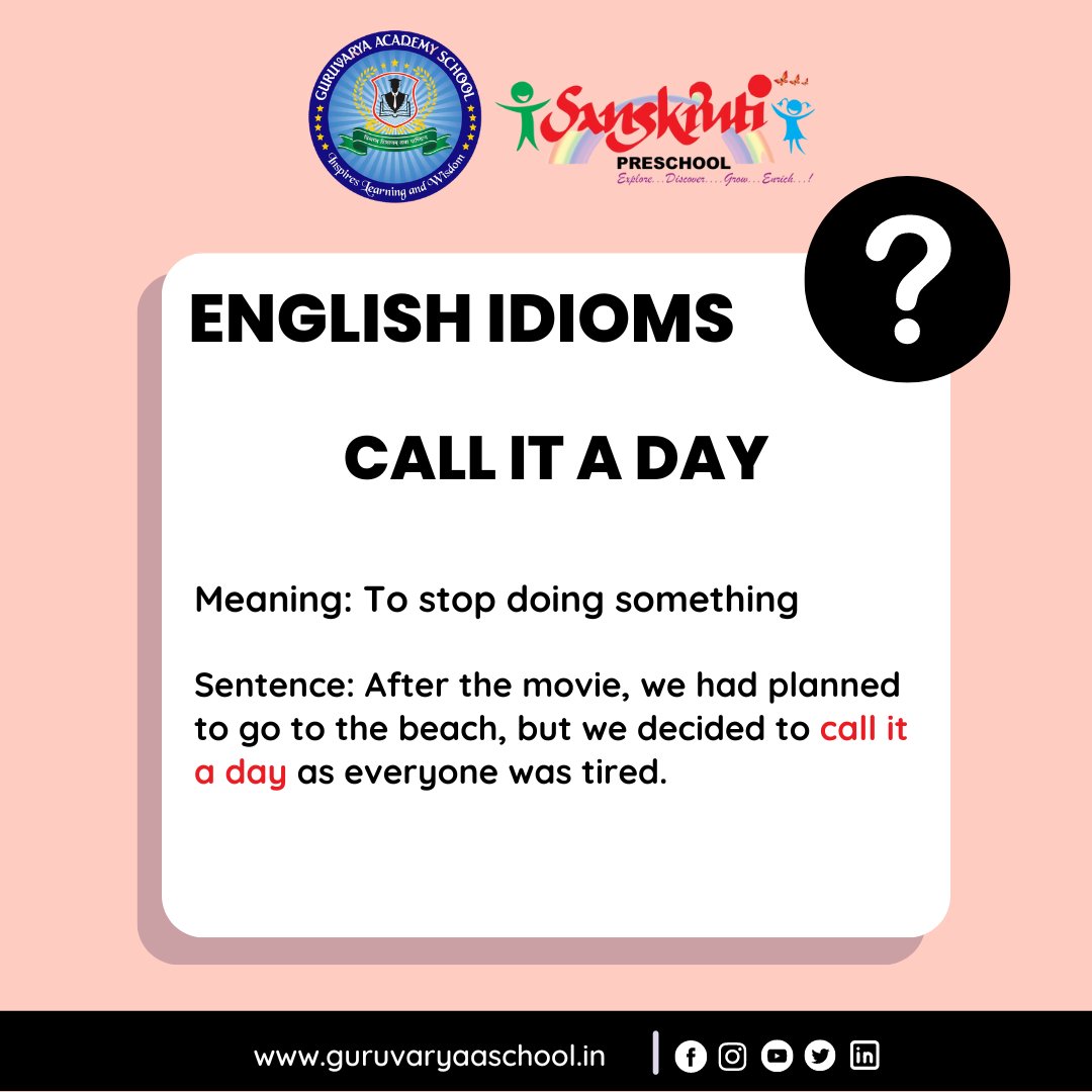 GuruvaryaP's tweet photo. 💥English idioms💥

🏵CALL IT A DAY: To stop doing something🏵

#education #knowledge #learning #spreadlove #english #englishlearning #englishidioms #guvaryaacademyschool #preschool #cbsc #education #cbscschool https://t.co/YqFub63uHR