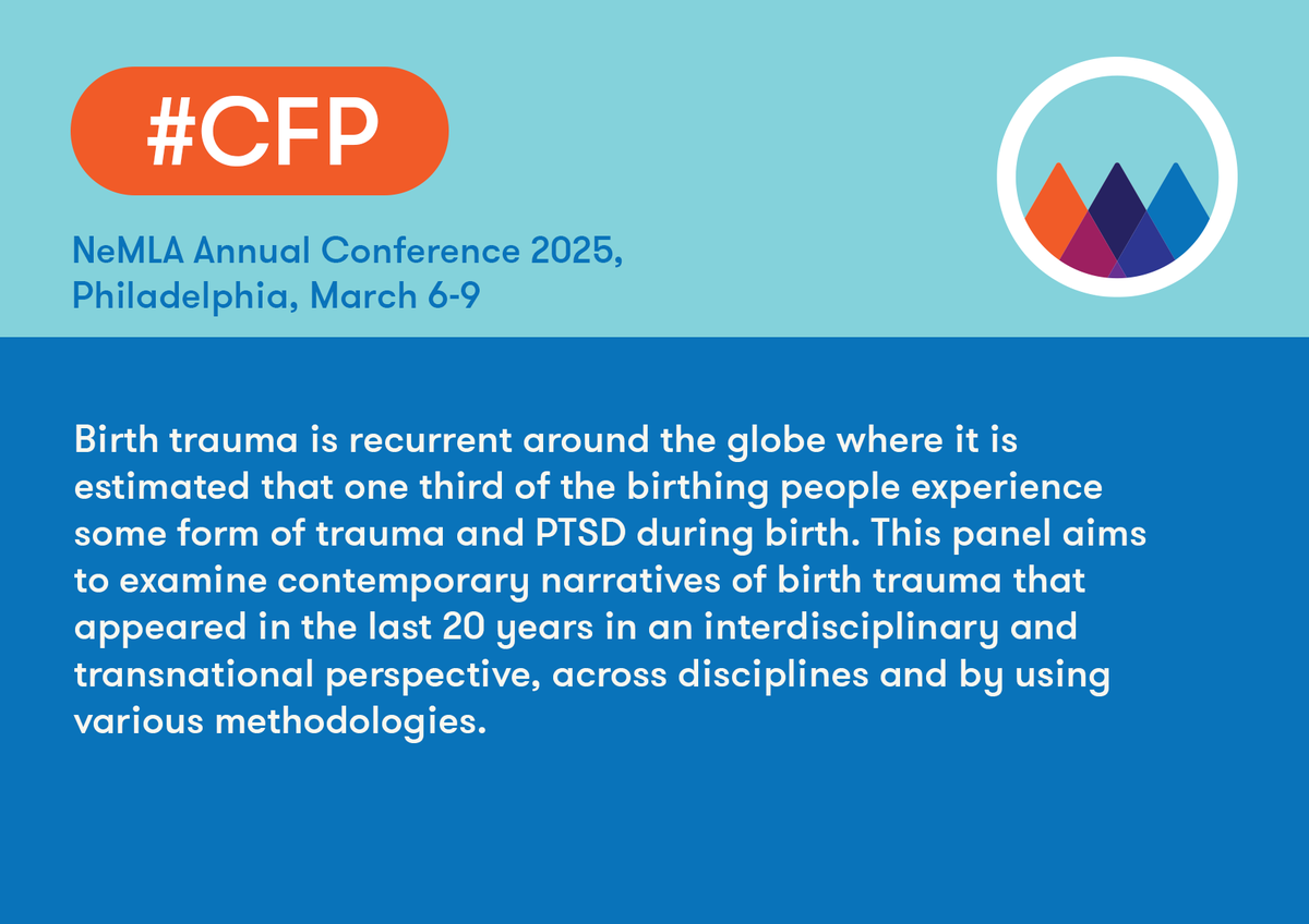 This panel aims to examine contemporary narratives of birth trauma that appeared in the last 20 years in an interdisciplinary and transnational perspective. 
Send a 200-word abstract and bio by September 30 to: cfplist.com/nemla/User/Sub….
#motherhood #research