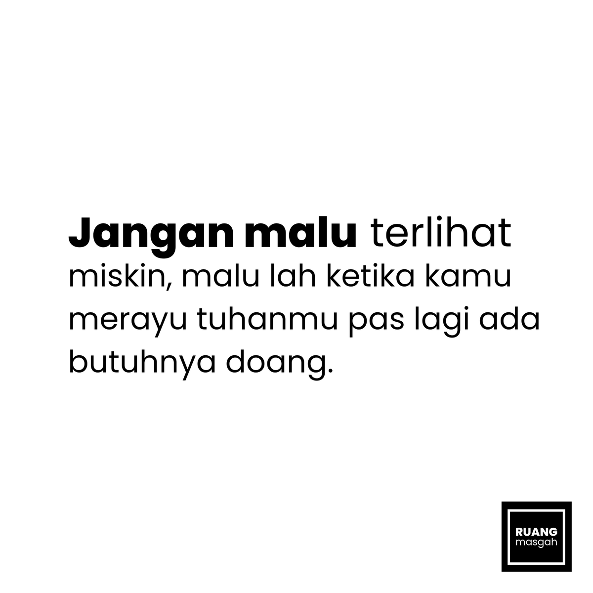 masgah_'s tweet photo. Jangan malu terlihat miskin https://t.co/dVzWllQnw4