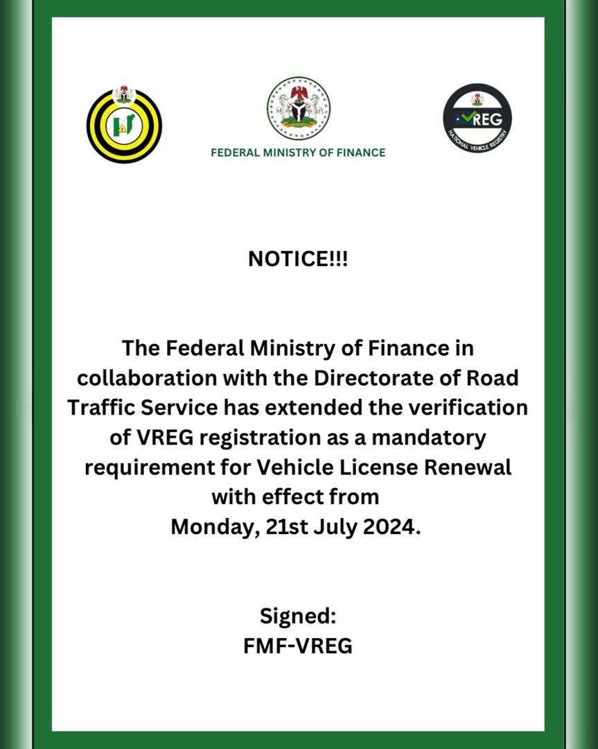Vreg_ng's tweet photo. The Federal Ministry of Finance in collaboration with the Directorate of Road Traffic Service has extended the verification of VREG registration as a mandatory requirement for Vehicle License Renewal with effect from Monday, 21st July 2024. https://t.co/kUJ1CNidgc