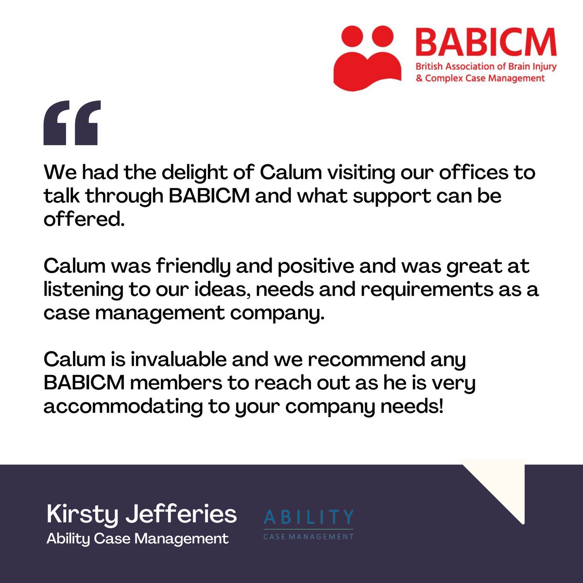 BABICM (@babicmorg) on Twitter photo It was a great for Calum to meet the team at Ability Case Management and talk through their membership with BABICM recently.
This has been reflected through this amazing feedback provided by Kirsty Jefferies.
To connect with Calum, reach out via email: calum@babicm.org. It was a great for Calum to meet the team at Ability Case Management and talk through their membership with BABICM recently.
This has been reflected through this amazing feedback provided by Kirsty Jefferies.
To connect with Calum, reach out via email: calum@babicm.org.