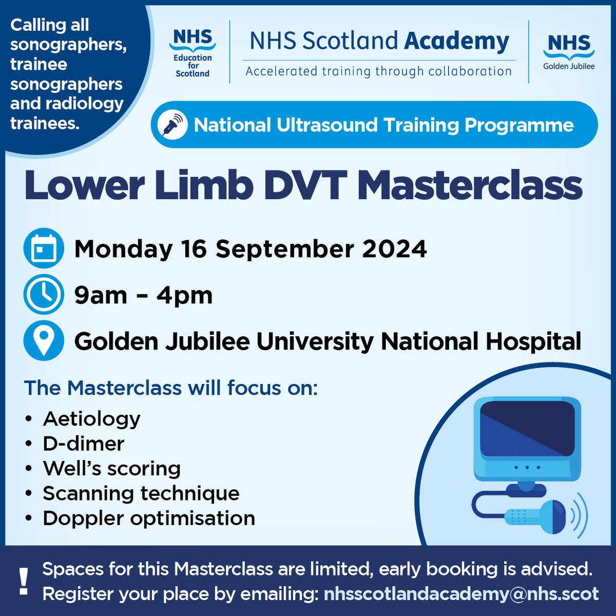 NHS Scotland Academy (@nhsscotacademy) on Twitter photo 📢The National Ultrasound Training Programme is holding an immersive masterclass in Lower Limb DVT on Monday 16 September <a href="/JubileeHospital/">NHS Golden Jubilee</a>
This day is for sonographers, trainee sonographers and radiology trainees.
📧To register your place, email nhsscotlandacademy@nhs.scot 📢The National Ultrasound Training Programme is holding an immersive masterclass in Lower Limb DVT on Monday 16 September <a href="/JubileeHospital/">NHS Golden Jubilee</a>
This day is for sonographers, trainee sonographers and radiology trainees.
📧To register your place, email nhsscotlandacademy@nhs.scot