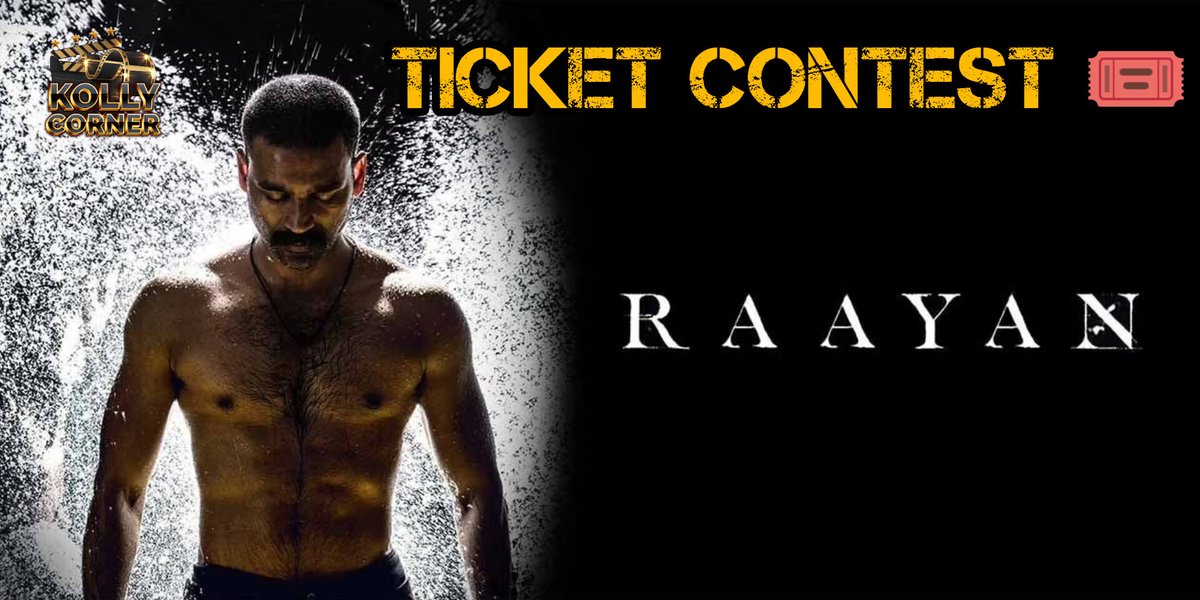 #Raayan Ticket Contest 🎟️ 

Let's join together to celebrate #Dhanush 50th movie #Raayan 🔥

🚨 Steps To Be Followed 

1) Follow <a href="/kollycorner/">Kolly Corner</a> ✅
2) Repost 🔁
3) Tag Your 3 Friends &amp; comment #KollyCorner

🏆 Winners will be announced soon and Stay Tuned ❣️

#RaayanFDFS #Contest