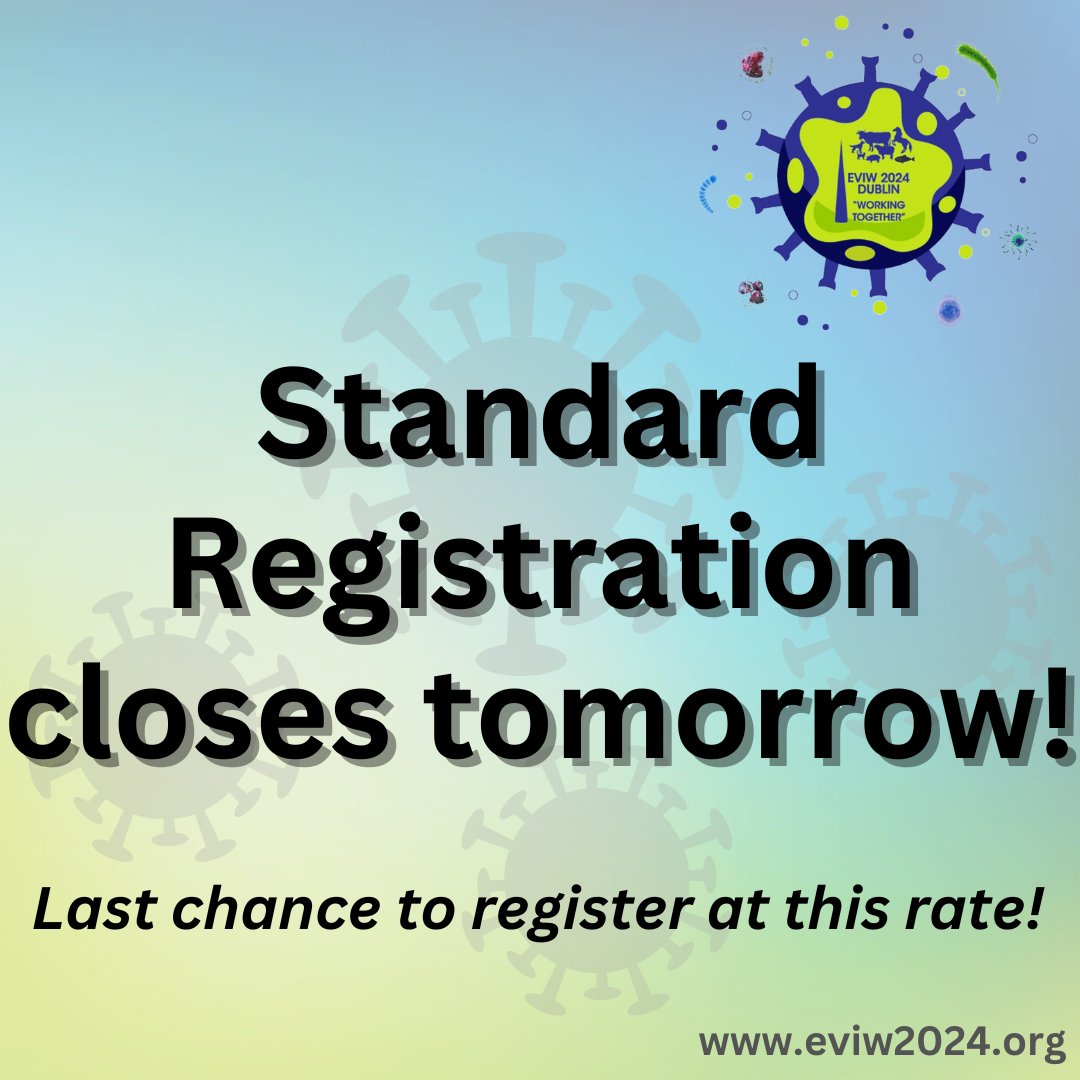 Our Standard Registration Deadline is tomorrow 23rd July, don't miss your chance to register for #EVIW2024 at the current rate! eviw2024.org/registration/ #ECI2024 #OneHealth