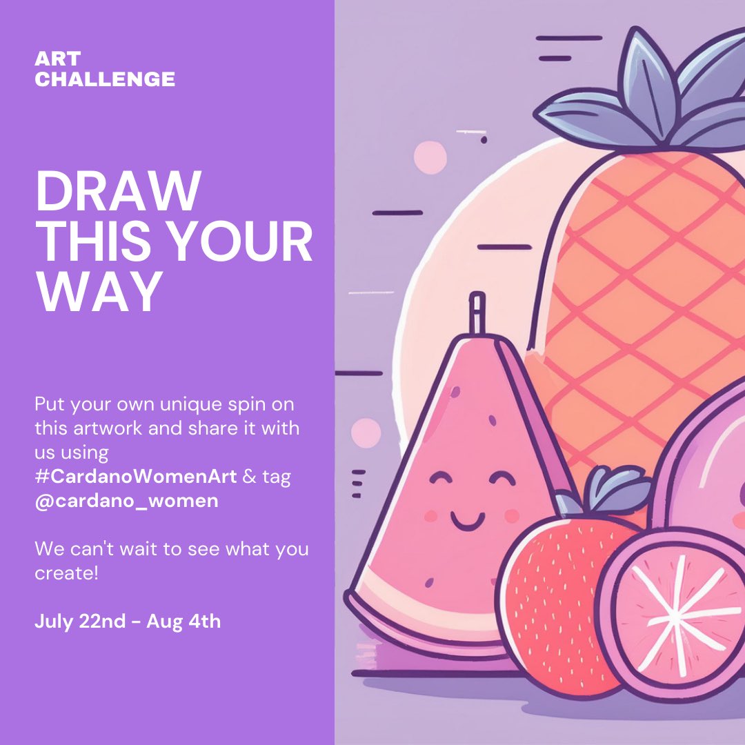 CardanoWomen's tweet photo. Who’s ready for a new art challenge? We loved the sweet treats so much we are keeping with the summer sweet vibes with our new theme “Fresh & Fruity” 

Let’s see those fruit inspired designs 🍒🍓🍌🍑

Don’t forget to tag @CardanoWomen and use the #CardanoWomenArt so we can share your creations 🖤

Timeline: July 22nd to Aug 4th

#artchallenge #Summer #RADR #dtyis #drawthisinyourstyle #aiart