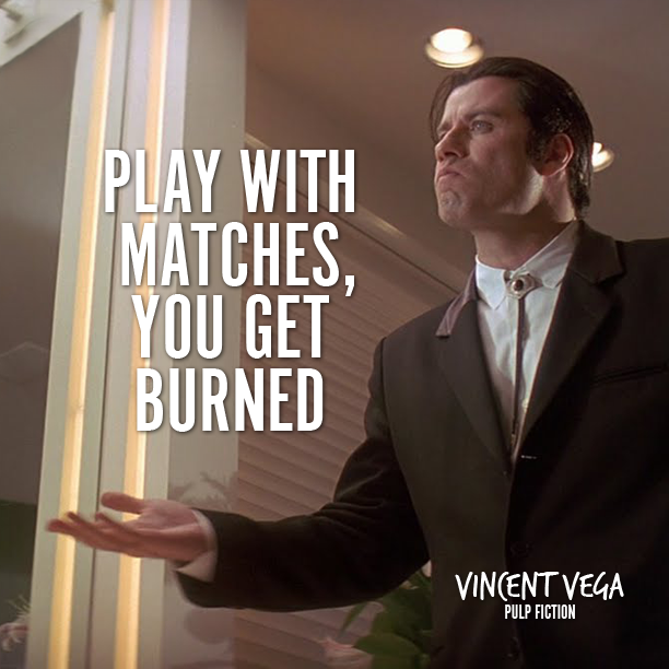 Healthinsurane4's tweet photo. #PlayingWithMatches #PeopleWhoPlayTheVictim #HI4E.Org #PulpFiction #VincentVega #GettingBurned #StartingFires #Karma #PeopleWhoStartFires https://t.co/80e9VYRNMB