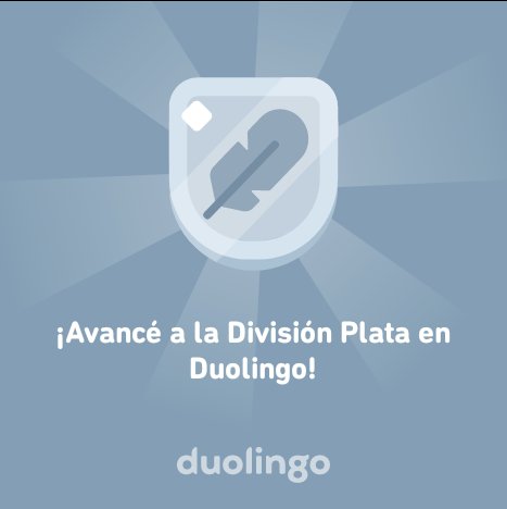 samicssv's tweet photo. ¡Avancé a la División Plata en Duolingo! https://t.co/GlO9B4DNui
