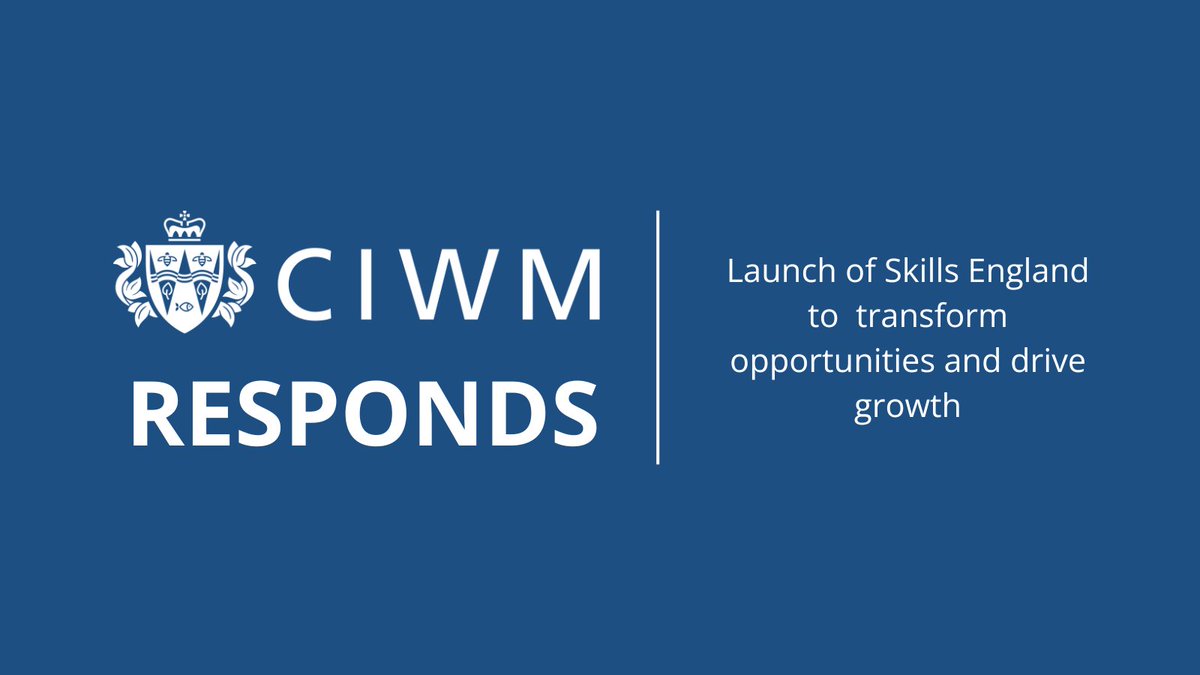 CIWM RESPONDS | We're pleased to see skills being prioritised by the new Government and look forward to working with Skills England to ensure the green skills required to grow our economy are available to employers, both now and in the future. Read more tinyurl.com/4nhb5j5v