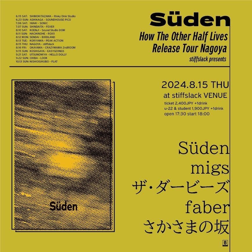 migs63100855's tweet photo. 🚗初名古屋💨

／
Süden
 "How The Other Half Lives" release Tour 　Nagoya
＼

2024.8.15 Thu
@ stiffslack VENUE

Ticket 
¥2400(+1drink order)
U-22 or Student ¥1900(+1drink order)

open 17:30/start 18:00

w/
Süden
ザ•ダービーズ
faber
さかさまの坂

👧🍎👧🍏👧 https://t.co/tUzFFHshum