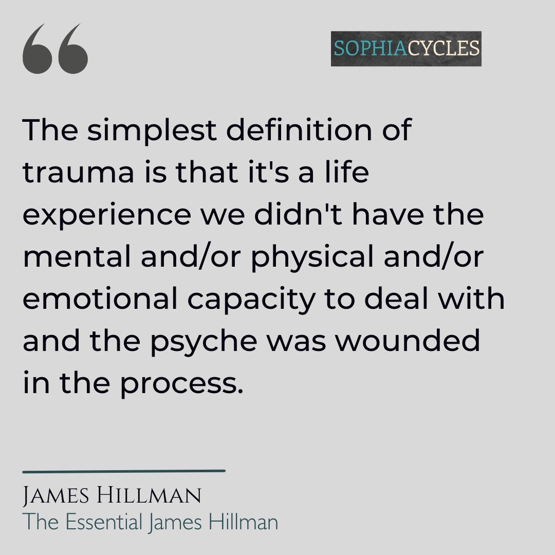 SophiaCycles's tweet photo. James Hillman's definition of trauma is one that Bessel van der Kolk, Gabor Maté and Peter Levine [all of whom have written excellent books on the subject] would agree with. https://t.co/BLniwjztFm