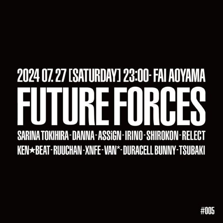 complex_network's tweet photo. 7/27 23:00~
【FUTURE FORCES】at FAI 青山
#FF005

今週土曜です！！ https://t.co/qVpntAOXWX