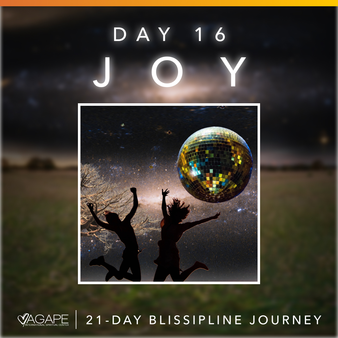 AgapeISC's tweet photo. ☀️ Welcome to Day 16 of your #BlissiplineJourney in honor of Rev. Michael's birthday month! 

Our Day 16 Practice is JOY.

✨ Visit https://t.co/1AuJPLZAm4 daily to learn more. https://t.co/K5cI1vVkT7