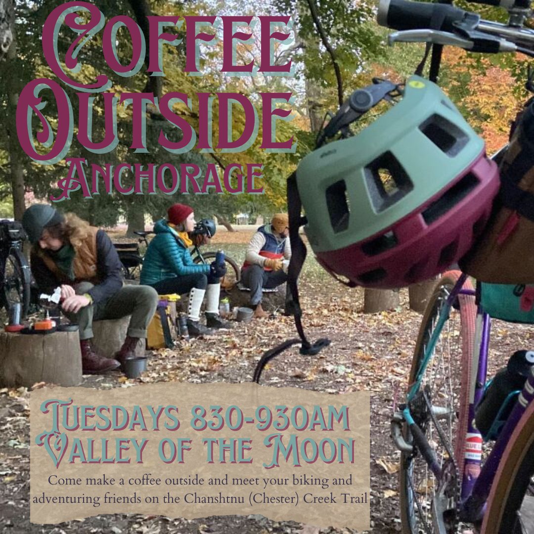 Signal boost: Coffee Outside is happening again in Anchorage! Tuesdays, 8:30-9:30am at Valley of the Moon Park in the picnic shelter next to Chester Creek Trail. BYO coffee, and snacks to share if you're feeling generous. A great excuse to enjoy the morning with other bike folks!