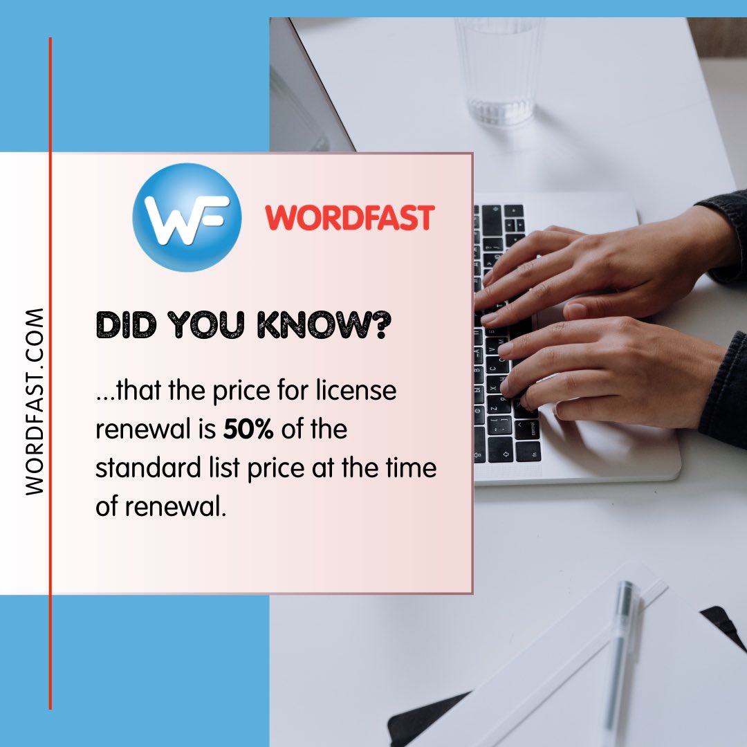 Wordfast (@wordfast) on Twitter photo ✅Wordfast licenses are valid for three years from the date of purchase.
✅During the three-years period, users are entitled to free upgrades to new versions 
✅The price for license renewal is 50% of the standard list price at the time of renewal.
Did you know that?
#cattools ✅Wordfast licenses are valid for three years from the date of purchase.
✅During the three-years period, users are entitled to free upgrades to new versions 
✅The price for license renewal is 50% of the standard list price at the time of renewal.
Did you know that?
#cattools