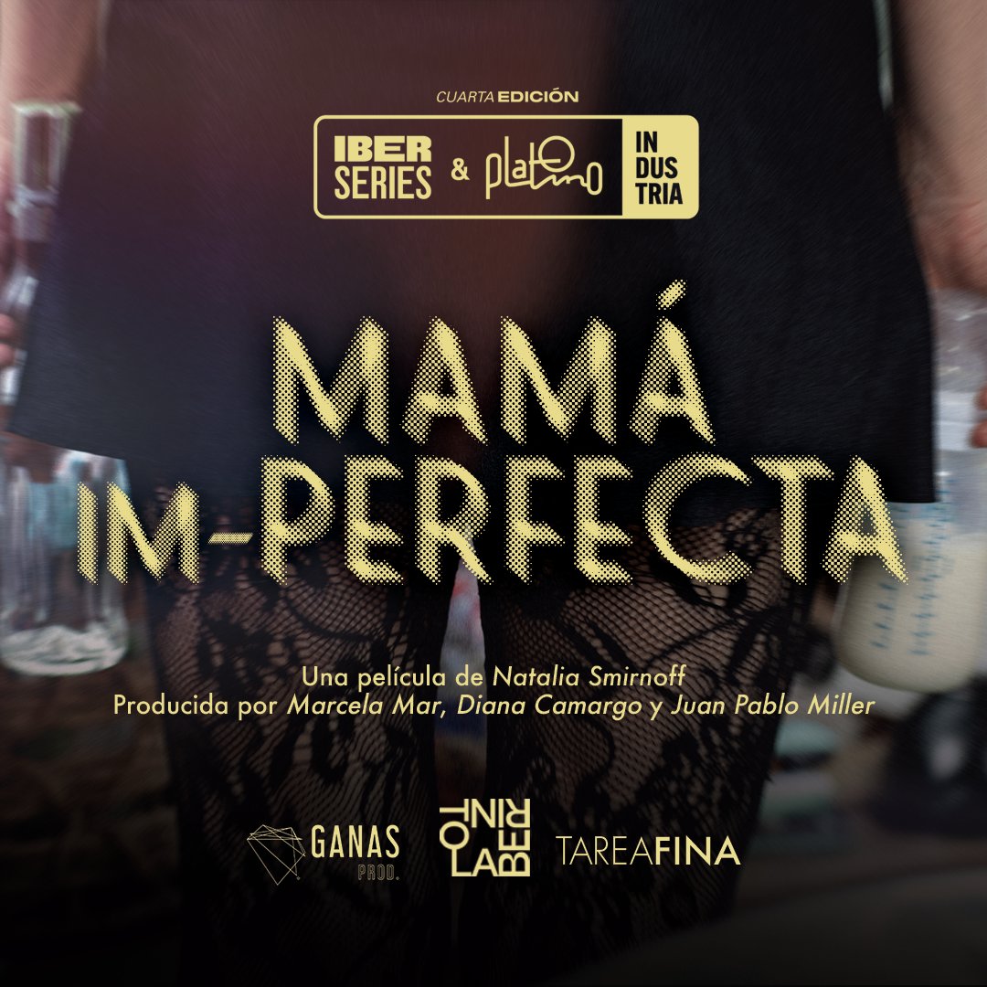 Nuestro próximo largometraje #MamáImperfecta, dirigido por Natalia Smirnoff y producido por Marcela Mar (Ganas Producciones), Diana Camargo (Laberinto) y Juan Pablo Miller (Tarea Fina), quedó seleccionado dentro del Foro de Coproducción y Financiación de <a href="/iberseries_pi/">Iberseries & Platino Industria</a> 🔥