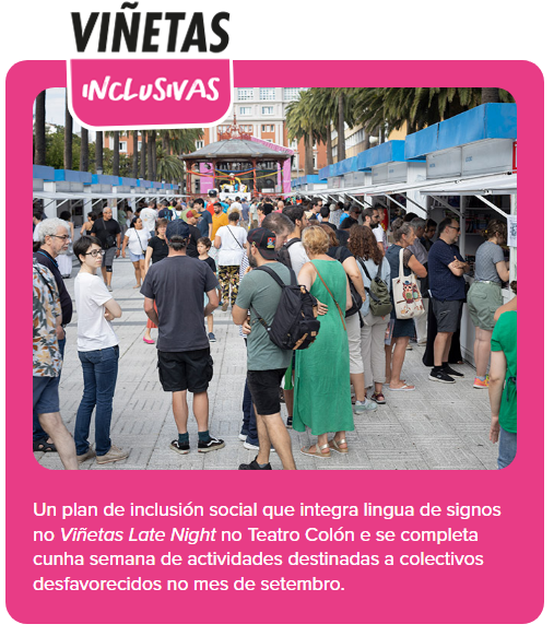 VinetasCoruna's tweet photo. 💬 #ViñetasInclusivas: Plan de inclusión social que integra lingua de signos no 'Viñetas Late Night' e que se completará cunha semana de actividades destinadas a distintos colectivos en setembro. https://t.co/UAfG8Ri0ZH