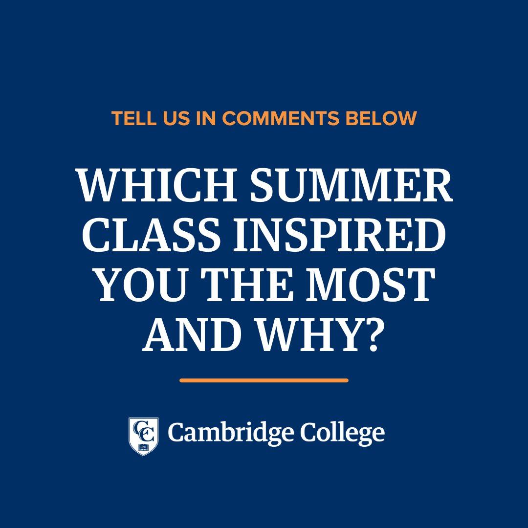 Which summer class inspired you the most, and why? Share your experiences and let us know how it impacted your journey at Cambridge College!

#SummerClasses #Inspiration #CambridgeCollege
