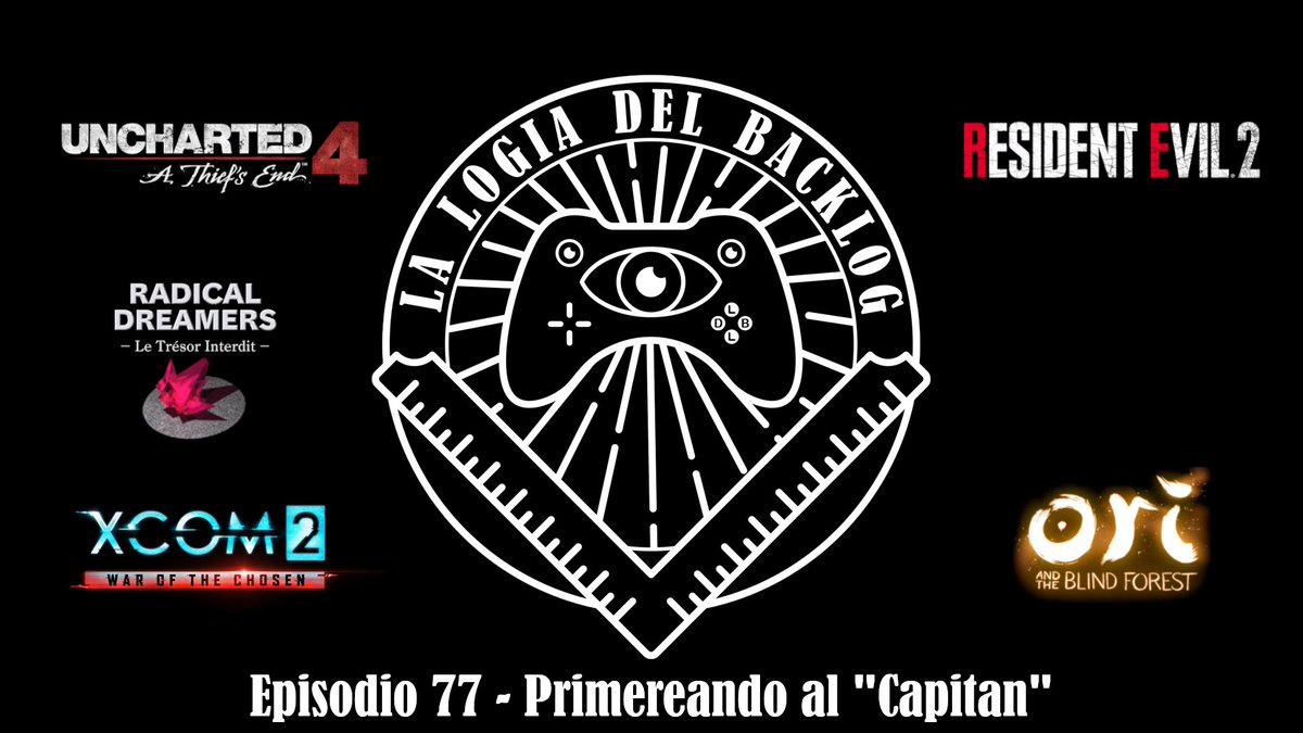 LogiaDelBacklog's tweet image. Episodio 77 - Primereando al "Capitan"

Sakul nos cuenta su cierra a la saga Uncharted
Rami se pone de Comandante en Xcom2
Cabu hace la previa al Chrono Cross con Radical Dreamers
Porco se da una vuelta por Raccoon City en Resident Evil 2 Remake
Y Santi nos cuenta que tal el Ori