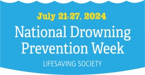 The Lifesaving Society designates the third week in July (July 21-27, 2024) as National Drowning Prevention Week (NDPW) to focus community and media attention on the drowning problem and drowning prevention.