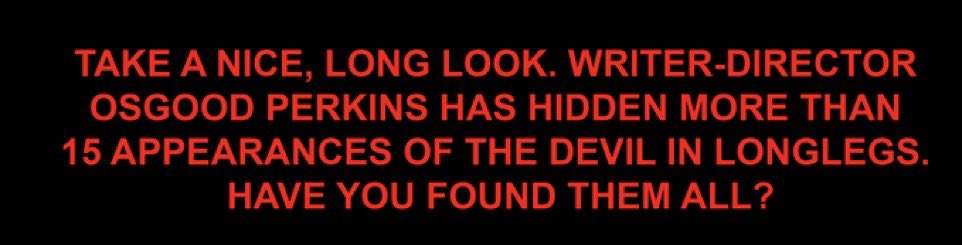 f0undfootage's tweet photo. There are 15 confirmed sightings of the Devil hidden in Longlegs. https://t.co/EfJDSFDwm1
