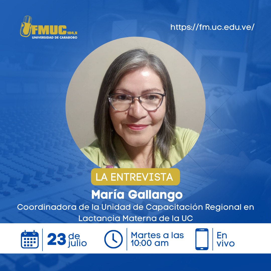 #FMUC || 🔊 Escucha La Entrevista con la profesora María Gallango, coordinadora de la Unidad de Capacitación Regional en Lactancia Materna de la <a href="/UCarabobo/">Universidad de Carabobo</a>.

🗓️ Martes 23 de julio a las 10:00 am por Universitaria 104,5 FM

🌎 📻 Escúchanos en vivo por🔗fm.uc.edu.ve