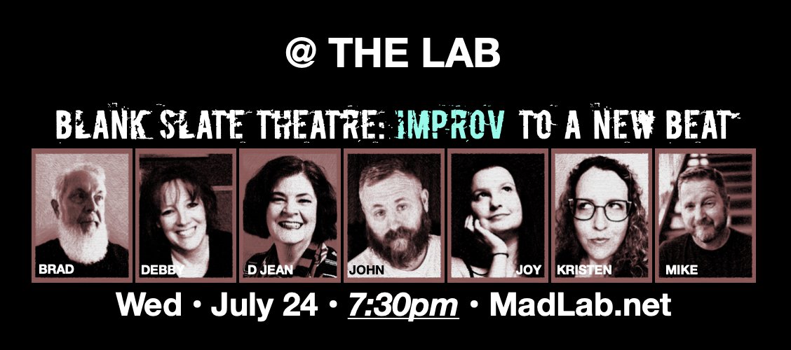 Improv is back at MadLab Wednesday, July 24 at 7:30pm. MadLab.net for tickets!! #BlankSlateImprov #ImprovToANewBeat #artmakescbus #cbusmakesart