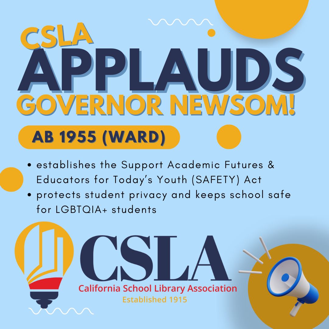 CSLA (@4csla) on Twitter photo The California School Library Association applauds Gov. Newsom for signing AB1955 to protect student privacy and keeps school safe for LGBTQIA+ students!🏳️🌈 The California School Library Association applauds Gov. Newsom for signing AB1955 to protect student privacy and keeps school safe for LGBTQIA+ students!🏳️🌈