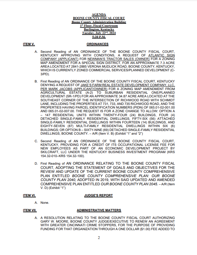 chet_hand's tweet photo. The Boone County Fiscal Court is holding a regular meeting tomorrow, Tuesday, July 23rd, at 5:30 pm. The meeting will be held in the Fiscal Court Room at 2950 Washington Street, Burlington. The meeting can be livestreamed here.

Tomorrow’s agenda includes a number of routine resolutions regarding fiscal matters, a bid award, and hirings/promotions. The full agenda can be found on the county website, but here are some notable items being considered:

Second reading of an ordinance approving a zoning map amendment request by Newman Tractor for a special sign district. This would be to allow for a 95’ tall sign just off the Walton-Verona exit off Hwy 71.

First reading of an ordinance denying a zoning map amendment request by “Jakes Farm” off of Richwood to put in apartment buildings and single-family homes on the 35 acres across from Hicks Pike, connected through the Sutherland subdivision. This is a First Reading of an ordinance denying this application, and public comment is allowed and appreciated. If you have any thoughts or input on this matter, feel free to attend and express your opinion.

First reading of an ordinance adopting a statement of goals and objectives for the 2045 Comprehensive Land Use plan. I still have feedback on these goals and objectives and will be pushing to delay a first reading till next Court meeting.

A resolution renewing an agreement with Greater Cincinnati Crime Stoppers.

The full agenda can be found here. Hopefully you can make the meeting. If not, feel free to use the livestream on the county website.