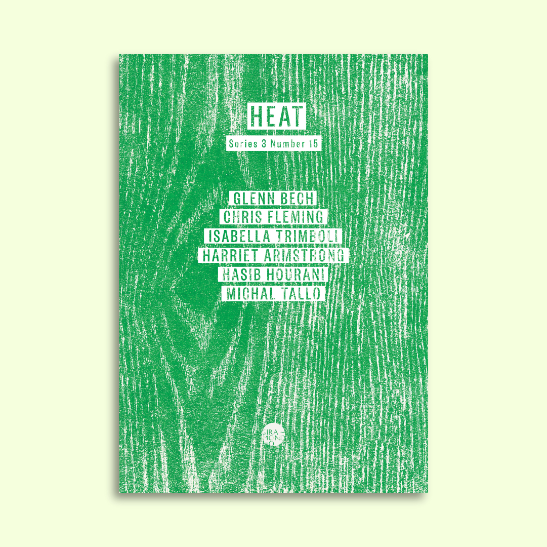 Out now 🔥 HEAT Series 3 Number 15

Feat. writing by <a href="/BechGlenn/">Glenn Bech</a> (trans. <a href="/hzlvns/">Hazel Evans</a>), Chris Fleming, Harriet Armstrong, Isabella Trimboli, Hasib Hourani, and Michal Tallo. 

Learn more &amp; subscribe: bit.ly/heat315