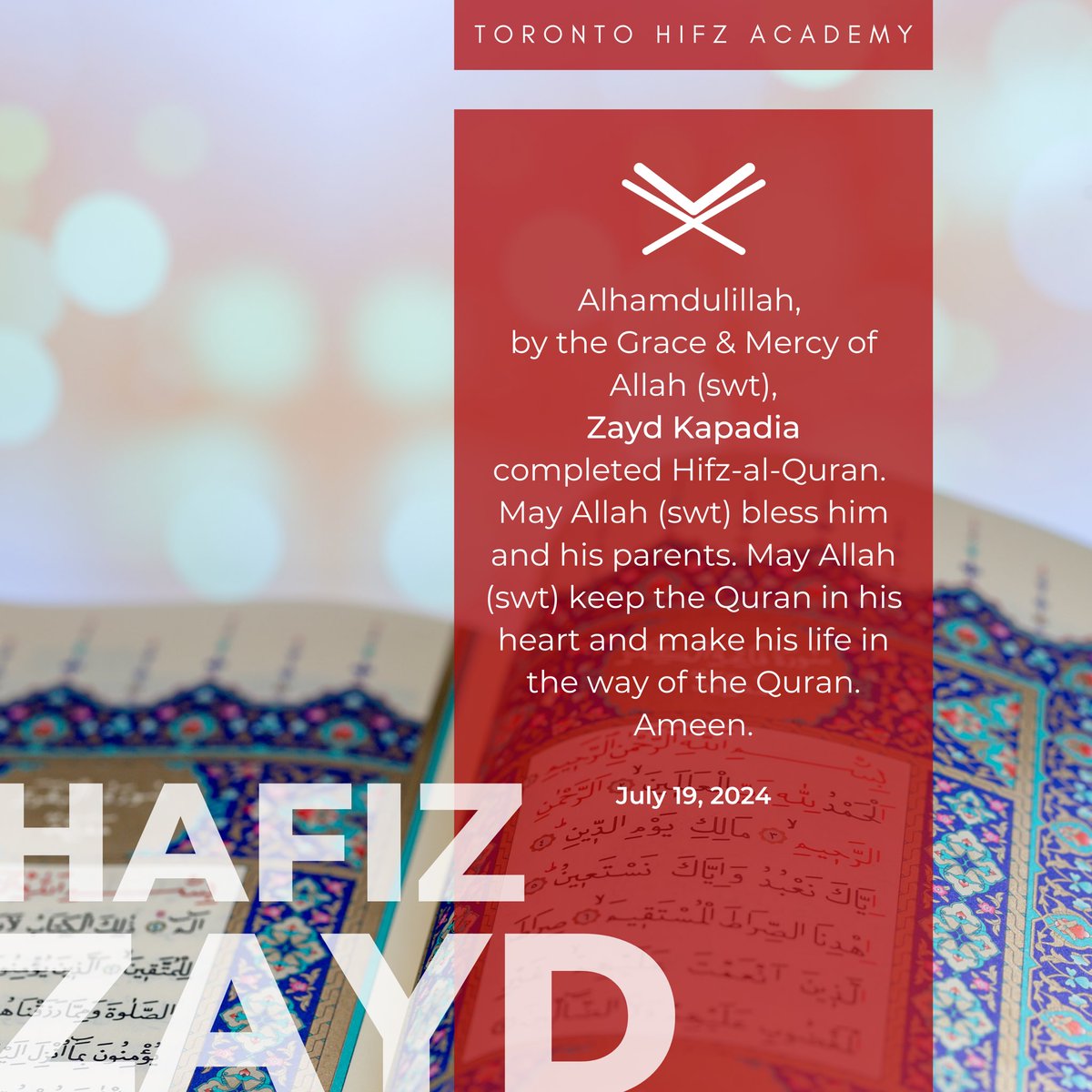 Alhamdulillah, by the Grace and Mercy of Allah (swt), Hisham Chishti &amp; Zayd Kapadia completed Hifz-al-Quran. May Allah (swt) bless them and their parents. May Allah (swt) keep the Quran in their hearts and make their life in the way of the Quran.  آمين يا رب العالمين