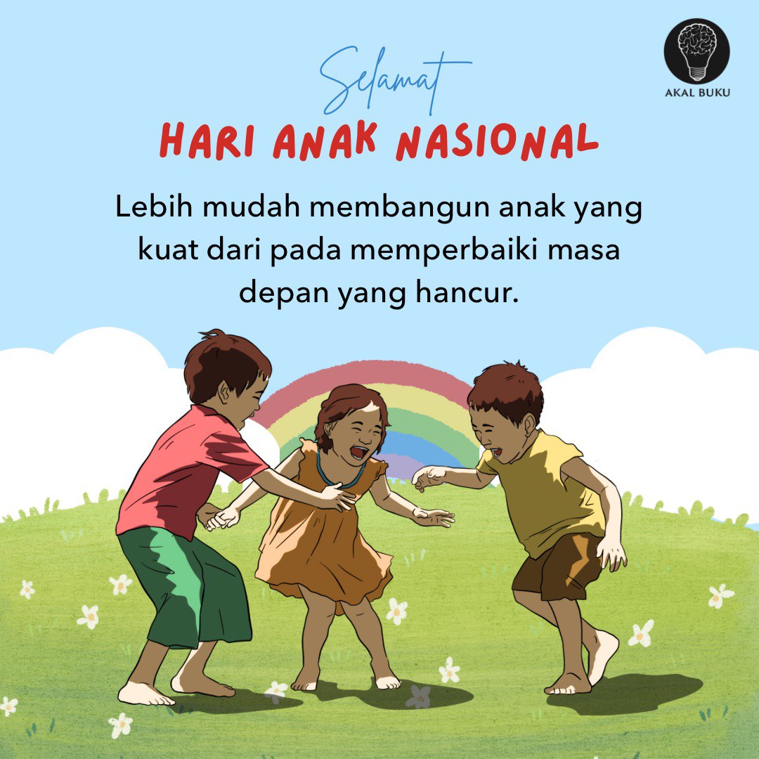 AkalBuku's tweet photo. Lebih mudah membangun anak yang kuat dari pada memperbaiki masa depan yang hancur.

Selamat Hari Anak Nasional 2024 https://t.co/yJa7RShEBG