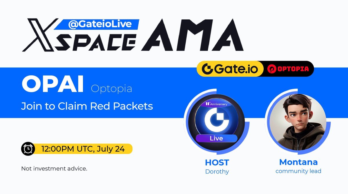 Gate Live | Streamers Wanted (@gateiolive) on Twitter photo Gate.io #AMA - <a href="/Optopia_AI/">Optopia | 1st AI Agent Layer2</a>
🎁$100 for 5 lovely users
🔺Follow <a href="/GateioLive/">Live</a> & <a href="/Optopia_AI/">Optopia | 1st AI Agent Layer2</a>
🔺Like & Rt
🔺Venue x.com/i/spaces/1eaKb…
📝Comment your questions to WIN an extra $100
👉Fill out: docs.google.com/forms/d/e/1FAI…
End: 12:00PM, July 24 (UTC)
#GateLive Gate.io #AMA - <a href="/Optopia_AI/">Optopia | 1st AI Agent Layer2</a>
🎁$100 for 5 lovely users
🔺Follow <a href="/GateioLive/">Live</a> & <a href="/Optopia_AI/">Optopia | 1st AI Agent Layer2</a>
🔺Like & Rt
🔺Venue x.com/i/spaces/1eaKb…
📝Comment your questions to WIN an extra $100
👉Fill out: docs.google.com/forms/d/e/1FAI…
End: 12:00PM, July 24 (UTC)
#GateLive