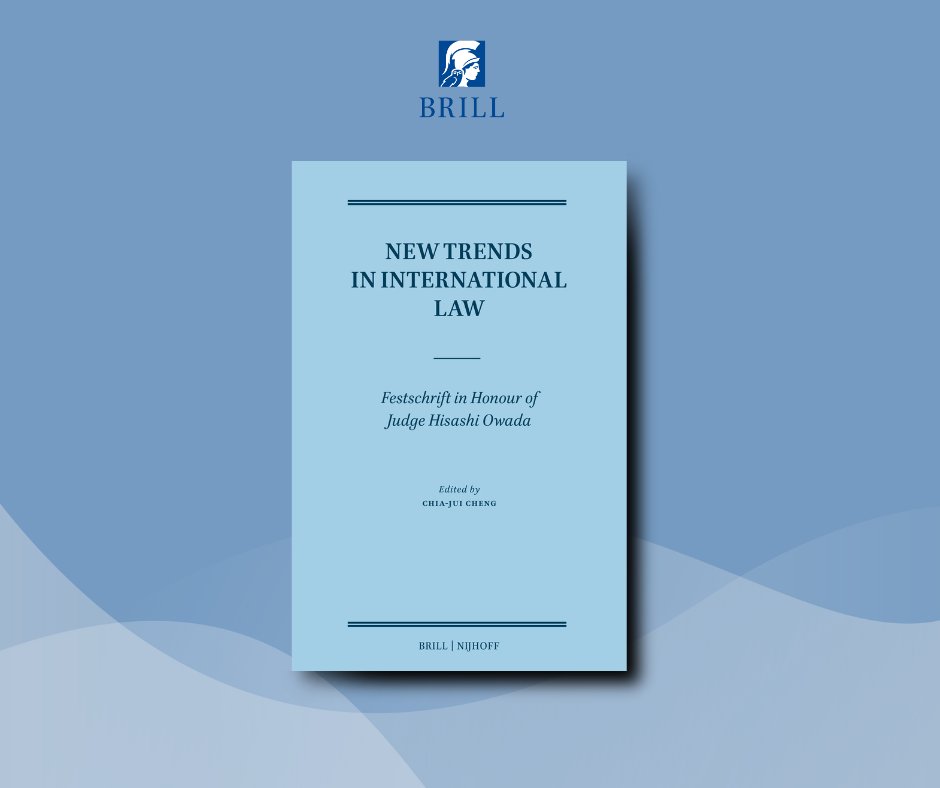 IntlRela's tweet image. Out now! 

New Trends in International Law - Festschrift in Honour of Judge Hisashi Owada

This collective work reflects the contributions of Judge Owada to the development of international law, dealing with various issues of modern international law. 

➡️ brill.ws/festschriftOwa…