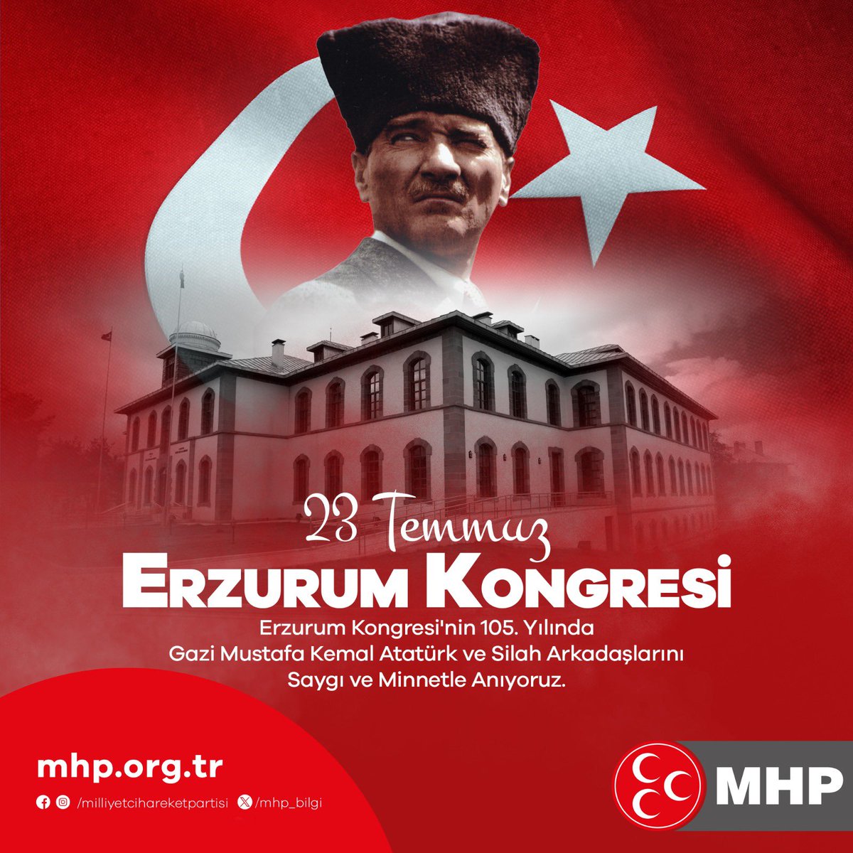 Erzurum Kongresi’nin 105. Yılında Gazi Mustafa Kemal Atatürk ve Silah Arkadaşlarını Saygı ve Minnetle Anıyoruz.