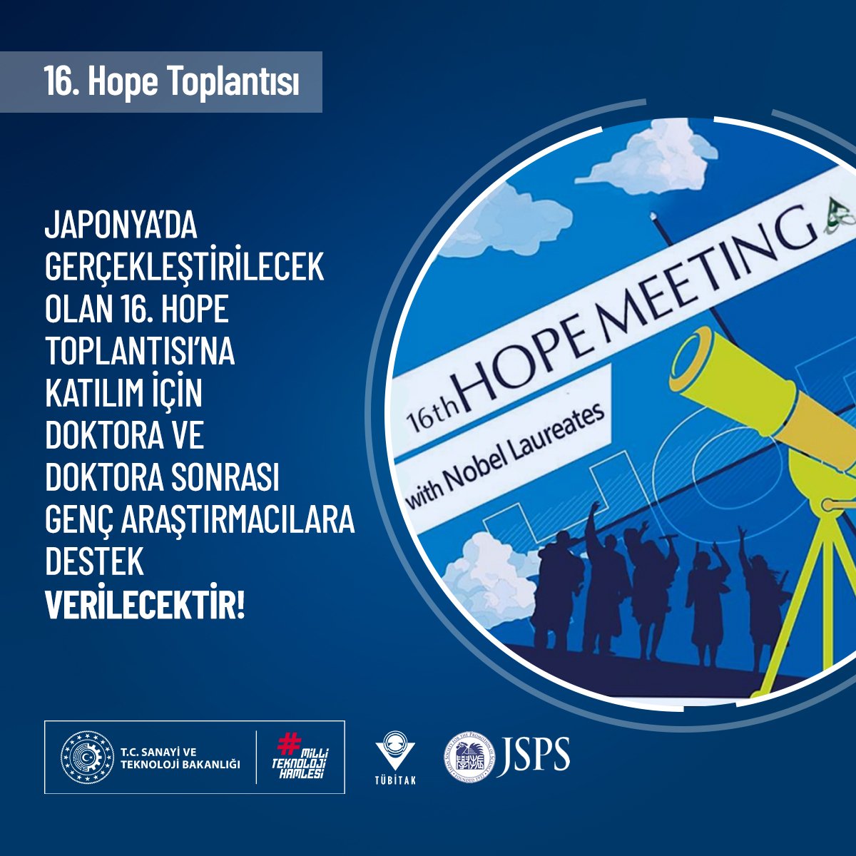 📢 Japonya’da gerçekleştirilecek olan 16. Hope Toplantısı’na katılım için doktora öğrencisi ve doktora sonrası genç araştırmacılara destek verilecektir!

👩‍🔬 Asya, Pasifik ve Afrika bölgesindeki genç araştırmacıları Nobel Ödülü sahipleri ve diğer seçkin bilim insanları ile bir