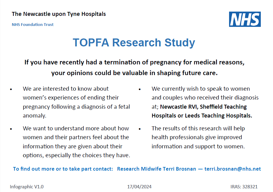 Have you had a TFMR in the last six months and was your care at Newcastle RVI, Sheffield or Leeds Teaching hospitals? Then an NHS researcher looking into the experience of TFMR would like to hear from you. Contact Terri Brosnan: terri.brosnan@nhs.net for more info!