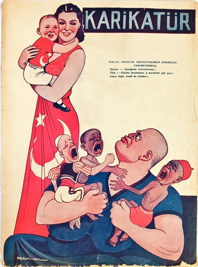 İtalya Hatay’ın Anavatanımıza Dönmesini Tanımıyormuş:

İtalyan - Çocuğunu tanımıyorum…

Türk - Elbette tanımazsın, o seninkiler gibi gayrimeşru değil, kendi öz evladım!…