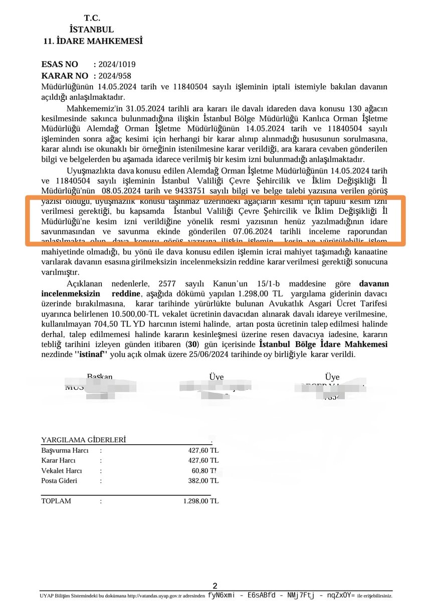 4)Ağaç kesim kararı alındı, dava açtık.
Mahkeme bize, dava açılan belge bir karar değil, bir görüş, daha resmi yazısı yazılmamış dedi... 
(4. Fotoğraf)

Öyle ise, dün gece ağaçlar nasıl ortadan kaldırıldı?

Ağaç kesim ihalesine dava açtık, o Mahkeme de, davacı, dava ehliyetine