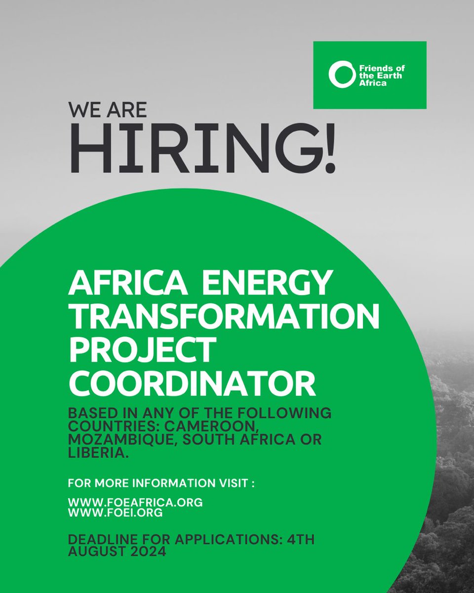<a href="/FoEAfrica/">FoE Africa</a>  <a href="/FoEint/">Friends of the Earth International</a> seeks an Africa Energy Transformation Project Coordinator based in Cameroon, Mozambique, South Africa, or Liberia. Interested Candidates should send a CV &amp; a motivation letter to fieke@foei.org by the 4th of Aug. 24 for more info visit 
foeafrica.org/job-advertisem…