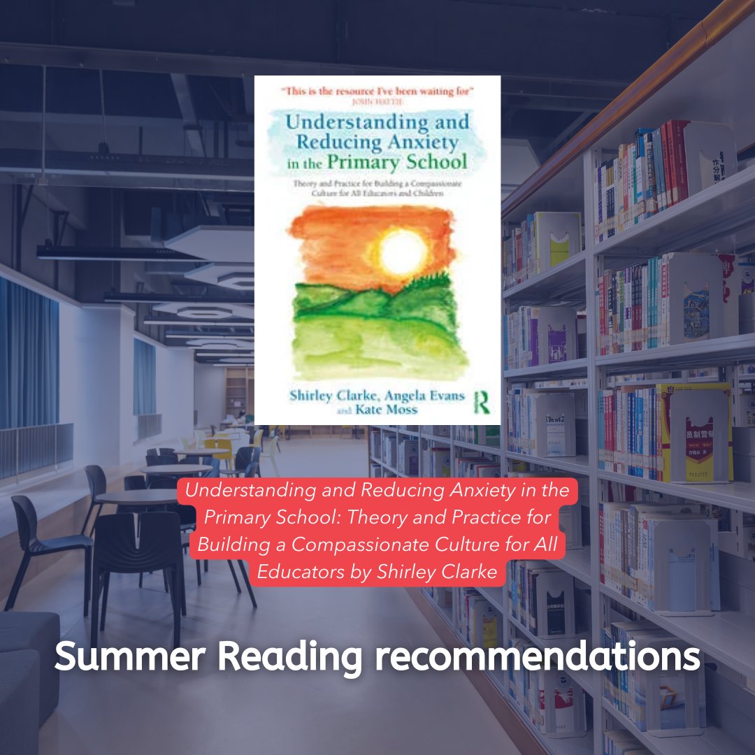 CharteredColl's tweet photo. The first of our summer reading recommendations is Understanding and Reducing Anxiety in the Primary School by Shirley Clarke, Angela Evans and Kate Moss.
Perfect read while working through a mental health bitesize cpd unit: https://t.co/KmhQEcvsjF
#Teaching #TeacherReading https://t.co/aKN2ISomM6