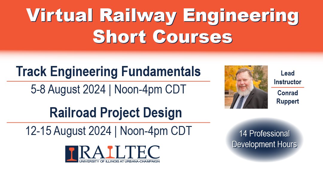 Register today to earn 14 Professional Development Hours this summer by taking a specialized Virtual Railway Engineering Short Course in Track Engineering Fundamentals or Railroad Project Design.

More details at shortcourse.railtec.illinois.edu