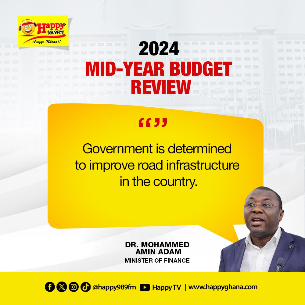 HAPPY989FM's tweet photo. 2024 Mid-Year Budget Review:
Government is determined to improve road infrastructure in the country - Dr. Mohammed Amin Adam, Finance Minister
#GhBudget
#HappyGhana https://t.co/v5k6DmKH1A
