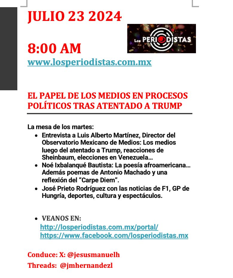 #LosPeriodistasLive, 8 am <a href="/LuisMartiMX/">Luis Martí</a>: El papel de los medios tras atentado a Trump. Noé Ixbalanqué Bautista: Poesía de Antonio Machado... Carpe Diem. José Prieto F1, espectáculos, cultura. Conduce <a href="/jesusmanuelh/">Jesús M Hernández</a>