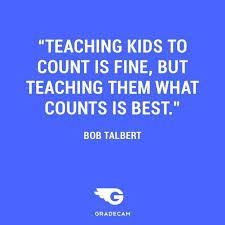 Teach your kids  
• To be open to new ideas
• To be dissatisfied with the status quo
• To be willing to take personal responsibility
• To be willing to work hard

Don't expect their school to teach them  this !
It's not in the curriculum !
And will not appear in any exam !
