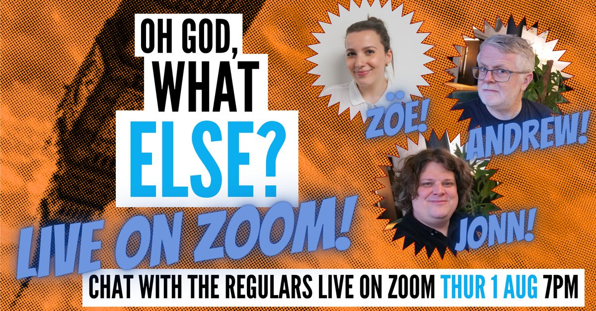 OhGodWhatNowPod's tweet photo. 🙋🏽‍♂️ Come chat politics and related nonsense at our special Patreon-only Zoom #OhGodWhatElse on Thur 1 Aug. @zoe_grunewald @JonnElledge and @Nndroid are in the chair. 
🙋🏼‍♀️ Free to Patreons. Sign up! https://t.co/lVKijRL5Nr https://t.co/Yql7c2LGJk