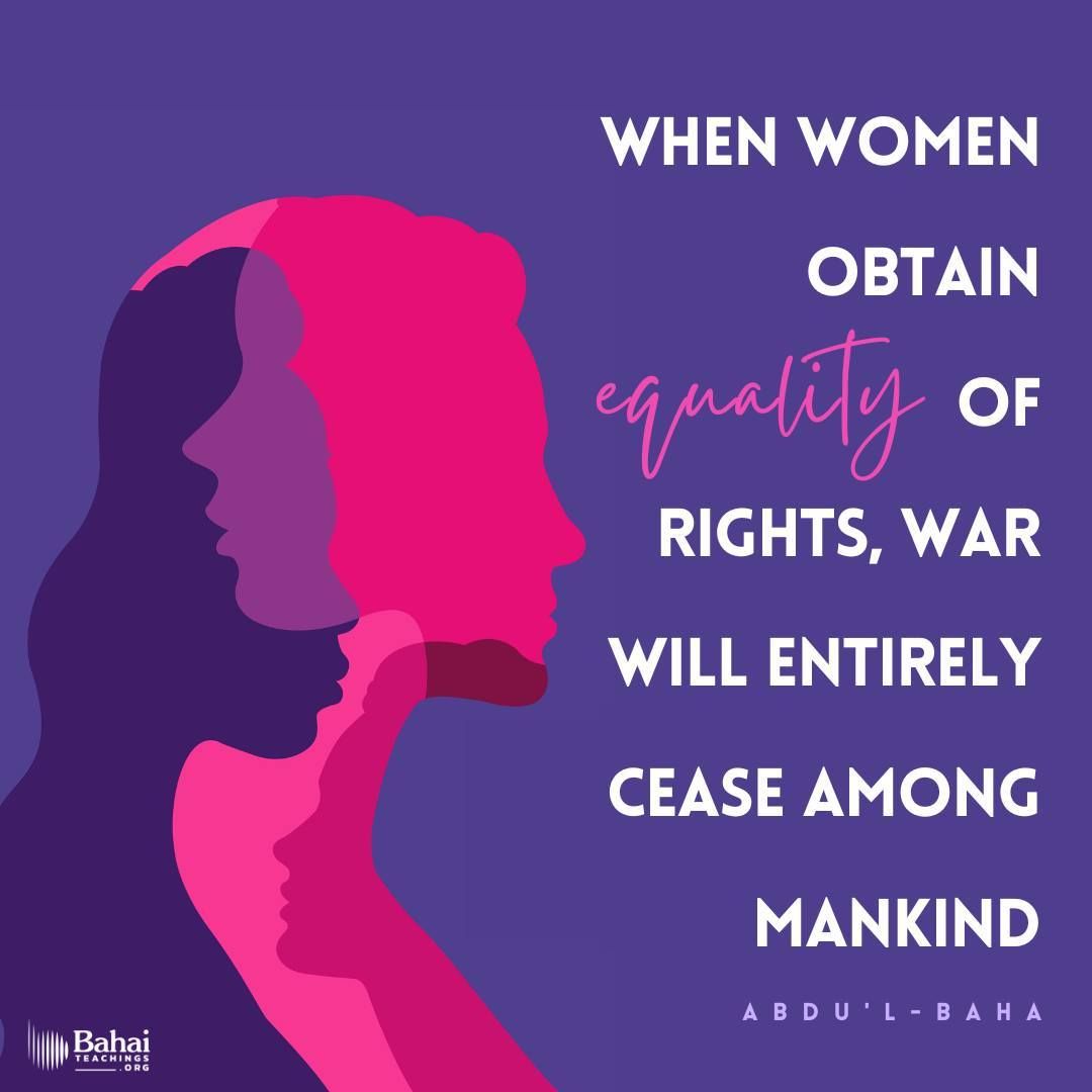 Bahai_Teachings's tweet photo. When all mankind shall receive the same opportunity of education and the equality of men and women be realized, the foundations of war will be utterly destroyed... when women obtain equality of rights, war will entirely cease among mankind. - #AbdulBaha

#Bahai #Women #Peace https://t.co/9f26mrkr6T