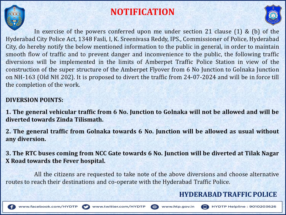 HYDTP's tweet photo. #HYDTPinfo #Notification
Commuters are requested to note the #TrafficDiversions in view of the construction of super structure of the #AmberpetFlyover from 6 No Junction to #Golnaka Jn on NH-163 (Old NH 202) from 24-07-2024 till completion of the work. #TrafficAlert
@AddlCPTrfHyd https://t.co/EAC9VaM1DF